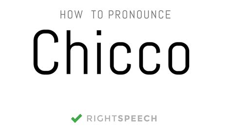 how to pronounce chicco